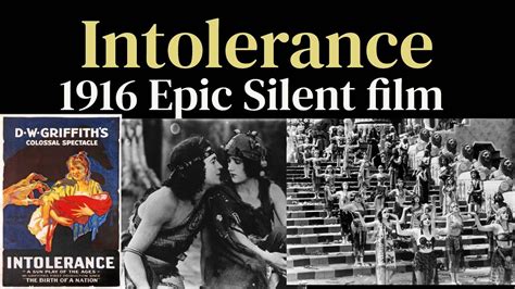 Intolerance! A Silent Epic Exploring Love, War, and Social Injustice Across Millennia!